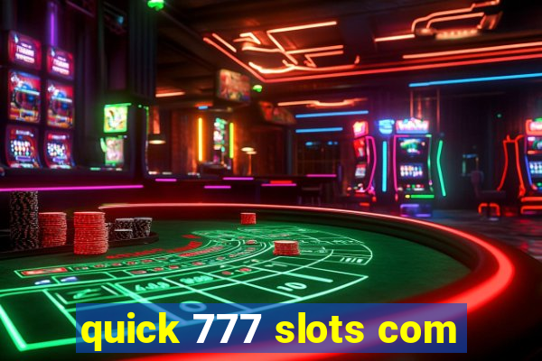 quick 777 slots com